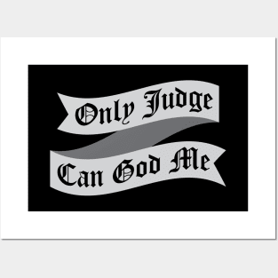 Only Judge Can God Me Tattoo Fail Posters and Art